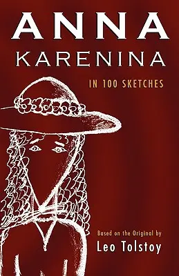 Anna Karenina: 100 vázlatban - Anna Karenina: In 100 Sketches