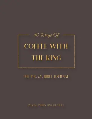 Kávé a királlyal Bibliai napló - Coffee with the King Bible Journal