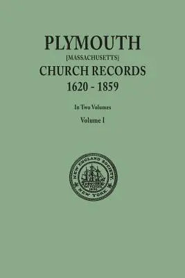 Plymouth Church Records, 1620-1859 [Massachusetts]. in Two Volumes. I. kötet - Plymouth Church Records, 1620-1859 [Massachusetts]. in Two Volumes. Volume I