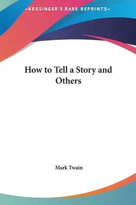 Hogyan meséljünk el egy történetet és mások - How to Tell a Story and Others