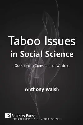 Tabukérdések a társadalomtudományokban: A hagyományos bölcsesség megkérdőjelezése - Taboo Issues in Social Science: Questioning Conventional Wisdom