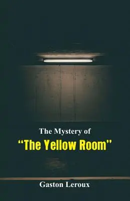 A sárga szoba rejtélye - The Mystery of The Yellow Room