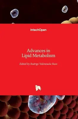 Előrelépések a lipidanyagcserében - Advances in Lipid Metabolism