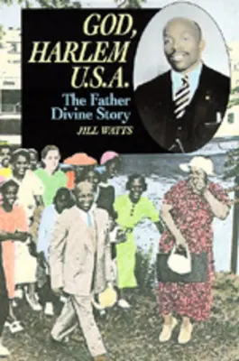 Isten, Harlem U.S.A.: Az atya isteni története - God, Harlem U.S.A.: The Father Divine Story