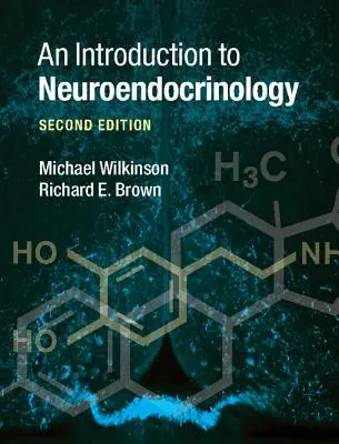 Bevezetés a neuroendokrinológiába - An Introduction to Neuroendocrinology