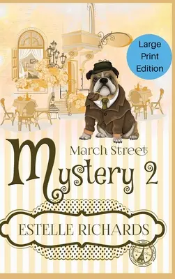 March Street Mystery 2: A 3 könyv Cozy Mystery Box Set - March Street Mystery 2: A 3 Book Cozy Mystery Box Set