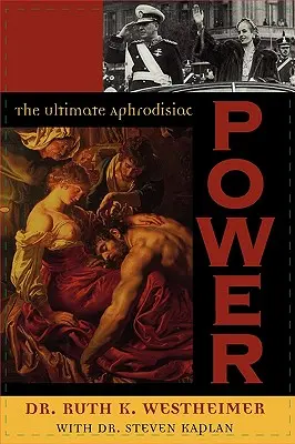 Hatalom: A végső afrodiziákum - Power: The Ultimate Aphrodisiac