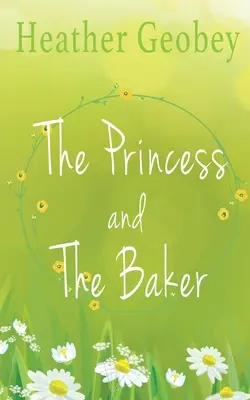 A hercegnő és a pék - The Princess And The Baker