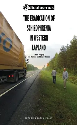 A skizofrénia felszámolása Nyugat-Lappföldön (Woods (Ridiculusmus) David) - Eradication of Schizophrenia in Western Lapland (Woods (Ridiculusmus) David)