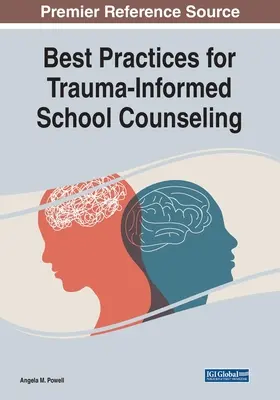 Legjobb gyakorlatok a traumával kapcsolatos iskolai tanácsadáshoz - Best Practices for Trauma-Informed School Counseling