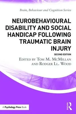 Neuroviselkedési fogyatékosság és társadalmi hátrány traumás agysérülést követően - Neurobehavioural Disability and Social Handicap Following Traumatic Brain Injury