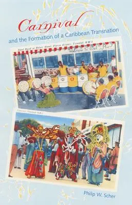 A karnevál és a karibi transznáció kialakulása - Carnival and the Formation of a Caribbean Transnation