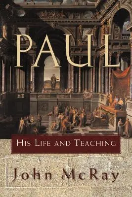 Pál: élete és tanítása - Paul: His Life and Teaching