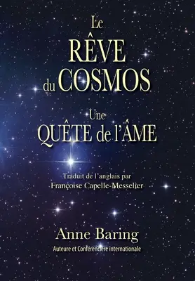 Le Rve du Cosmos: Une Qute de lʼme