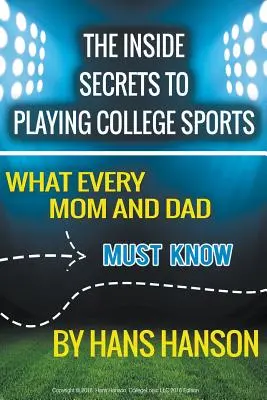 A főiskolai sportolás belső titkai - The Inside Secrets to Playing College Sports