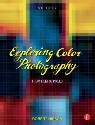 A színes fényképezés felfedezése: A filmtől a pixelekig - Exploring Color Photography: From Film to Pixels