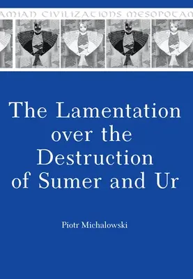 Siránkozás Sumer és Ur pusztulása felett - The Lamentation over the Destruction of Sumer and Ur