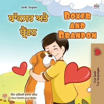 Boxer és Brandon (Punjabi angol kétnyelvű gyerekkönyv - Gurmukhi): Punjabi Gurmukhi India - Boxer and Brandon (Punjabi English Bilingual Book for Kids - Gurmukhi): Punjabi Gurmukhi India