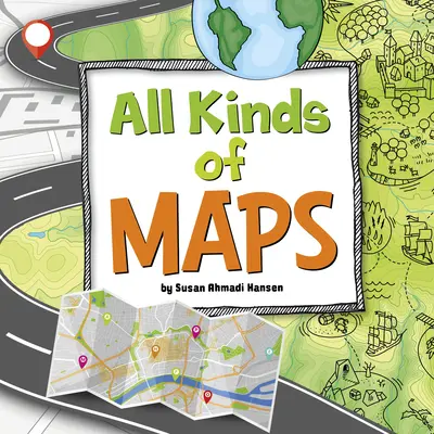 A térképek minden fajtája - All Kinds of Maps