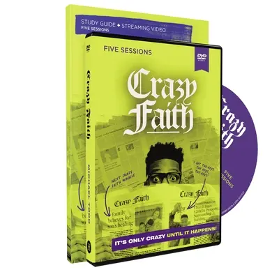 Crazy Faith Study Guide with DVD: Csak addig őrültség, amíg meg nem történik - Crazy Faith Study Guide with DVD: It's Only Crazy Until It Happens