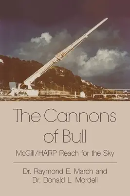 A Bull ágyúi: A McGill/HARP az égig érő pálya - The Cannons of Bull: McGill/HARP Reach for the Sky