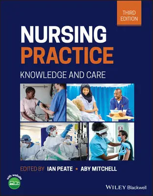 Ápolási gyakorlat - tudás és gondozás 3. kiadás - Nursing Practice - Knowledge and Care 3rd Edition