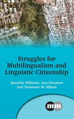 Küzdelmek a többnyelvűségért és a nyelvi állampolgárságért - Struggles for Multilingualism and Linguistic Citizenship