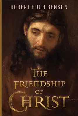 Krisztus barátsága - The Friendship of Christ