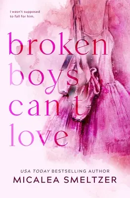 Broken Boys Can't Love - Különkiadás - Broken Boys Can't Love - Special Edition