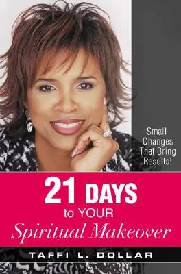 21 nap a lelki átalakulásodig: Apró változások, amelyek eredményeket hoznak! - 21 Days to Your Spiritual Makeover: Small Changes That Bring Results!