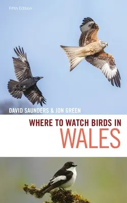 Hol figyelhetjük meg a madarakat Walesben - Where to Watch Birds in Wales