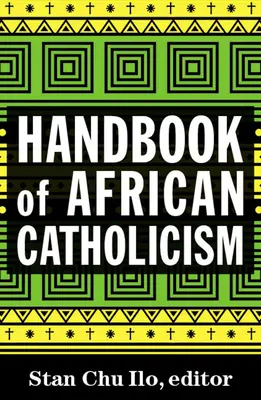 Az afrikai katolicizmus kézikönyve - Handbook of African Catholicism