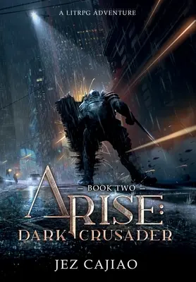 Arise: Sötét keresztes lovag - Arise: Dark Crusader