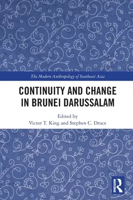 Folyamatosság és változás Brunei Darussalamban - Continuity and Change in Brunei Darussalam