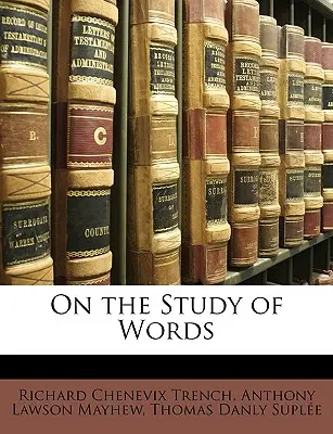 A szavak tanulmányozásáról - On the Study of Words