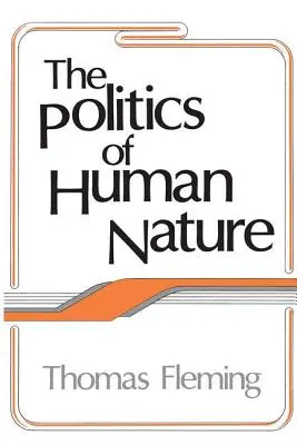 Az emberi természet politikája - The Politics of Human Nature