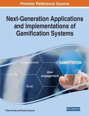 A gamifikációs rendszerek következő generációs alkalmazásai és megvalósításai - Next-Generation Applications and Implementations of Gamification Systems