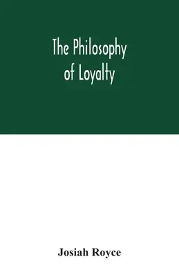 A hűség filozófiája - The philosophy of loyalty