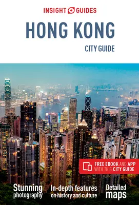 Insight Guides City Guide Hong Kong (Útikalauz ingyenes Ebookkal) - Insight Guides City Guide Hong Kong (Travel Guide with Free Ebook)