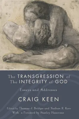 Isten integritásának áthágása: Esszék és beszédek - The Transgression of the Integrity of God: Essays and Addresses