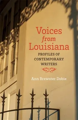 Hangok Louisianából: Kortárs írók profiljai - Voices from Louisiana: Profiles of Contemporary Writers