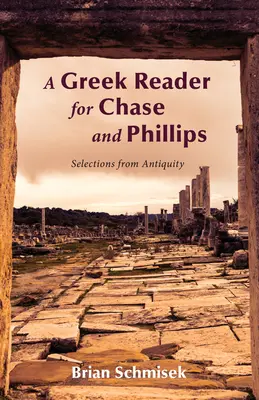 Görög olvasókönyv Chase és Phillips számára - A Greek Reader for Chase and Phillips