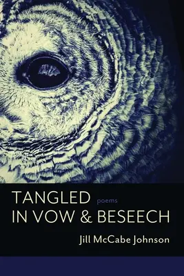 Összegabalyodva fogadalom és könyörgés - Tangled in Vow & Beseech