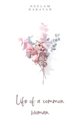 Egy közönséges nő hétköznapi élete - Common Life of a Common Woman