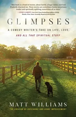 Glimpses: A Comedy Writer's Take on Life, Love, and All That Spiritual Stuff