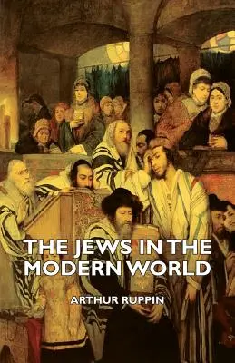 A zsidók a modern világban - The Jews in the Modern World