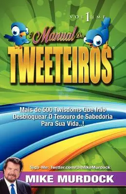 O Manual DOS Tweeteiros, 1. kötet - O Manual DOS Tweeteiros, Volume 1