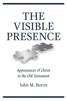 A látható jelenlét: Krisztus megjelenései az Ószövetségben - The Visible Presence: Appearances of Christ in the Old Testament