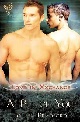 Love in Xxchange: A Bit of You