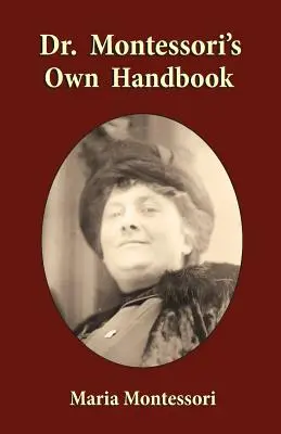 Dr. Montessori saját kézikönyve - Dr. Montessori's Own Handbook